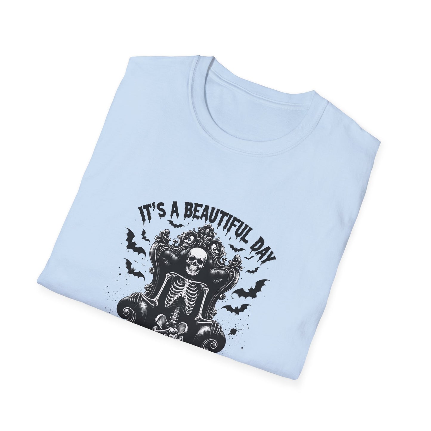 Skeleton Vibes T-Shirt - "It's a Beautiful Day to Leave Me Alone"