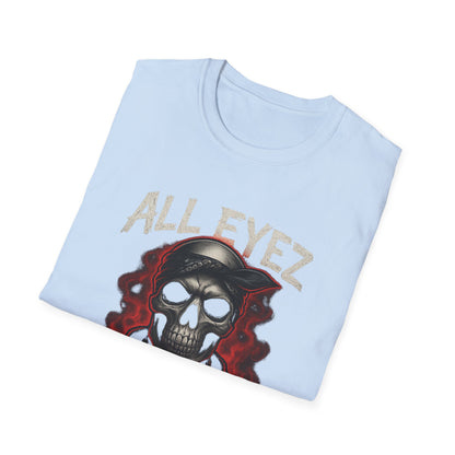 All Eyez on Me Skull Unisex T-Shirt | Casual Streetwear, Music Vibe Tee, Cool Graphic Apparel, Hip-Hop Fashion, Gift for Music Lovers
