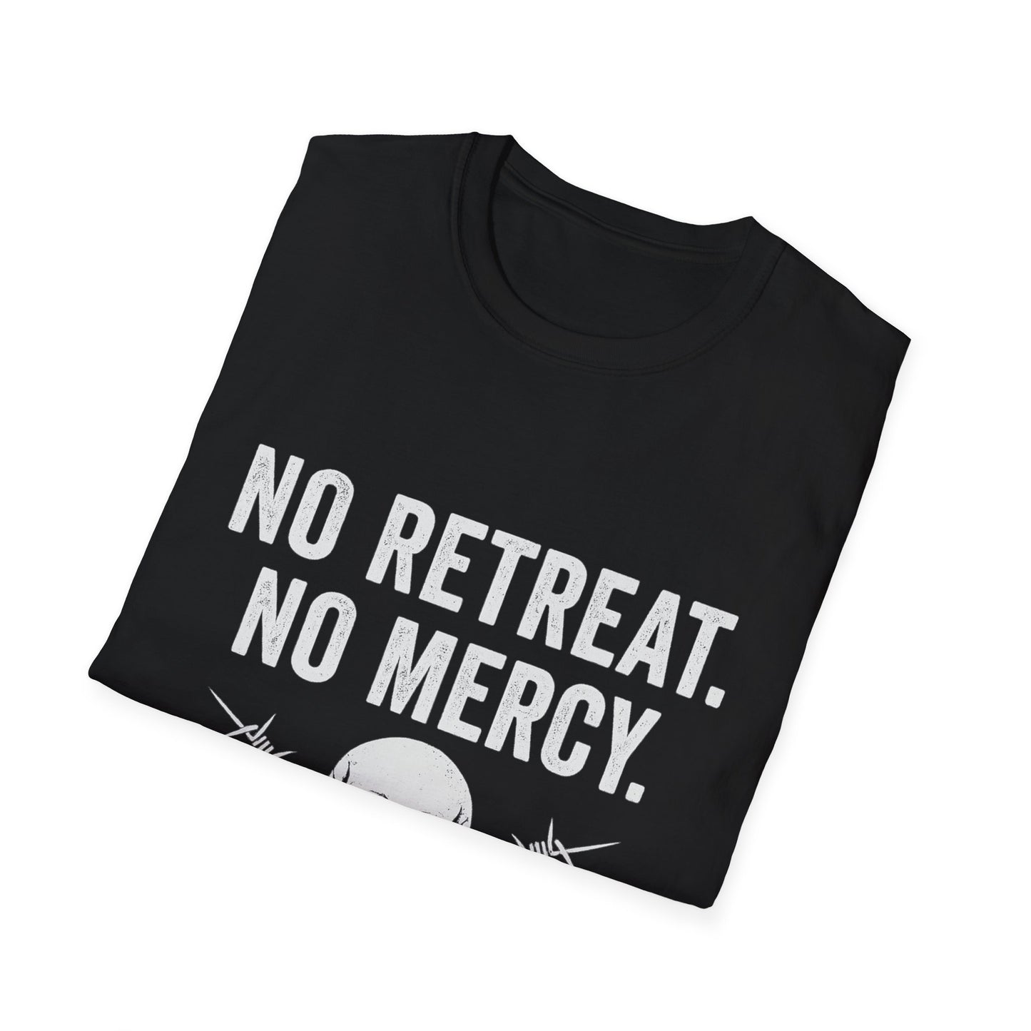 No Retreat, No Mercy Unisex T-Shirt - Motivational Tee, Gift for Fitness Enthusiasts, Casual Wear, Graphic Shirt, Inspiring Apparel