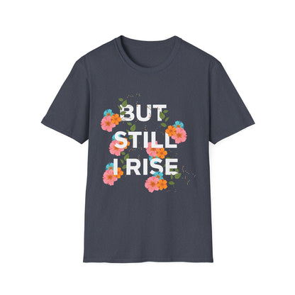 Empowering Floral Quote T-Shirt: 'But Still I Rise'