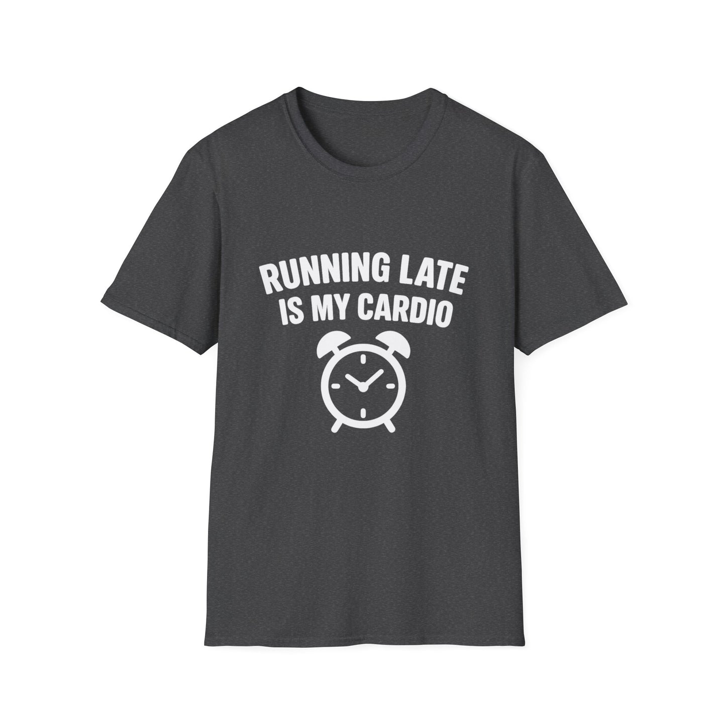 Funny Running Late is My Cardio Unisex T-Shirt | Gift for Busy People, Unique Apparel, Casual Wear, Humor Tee, Birthday Gift