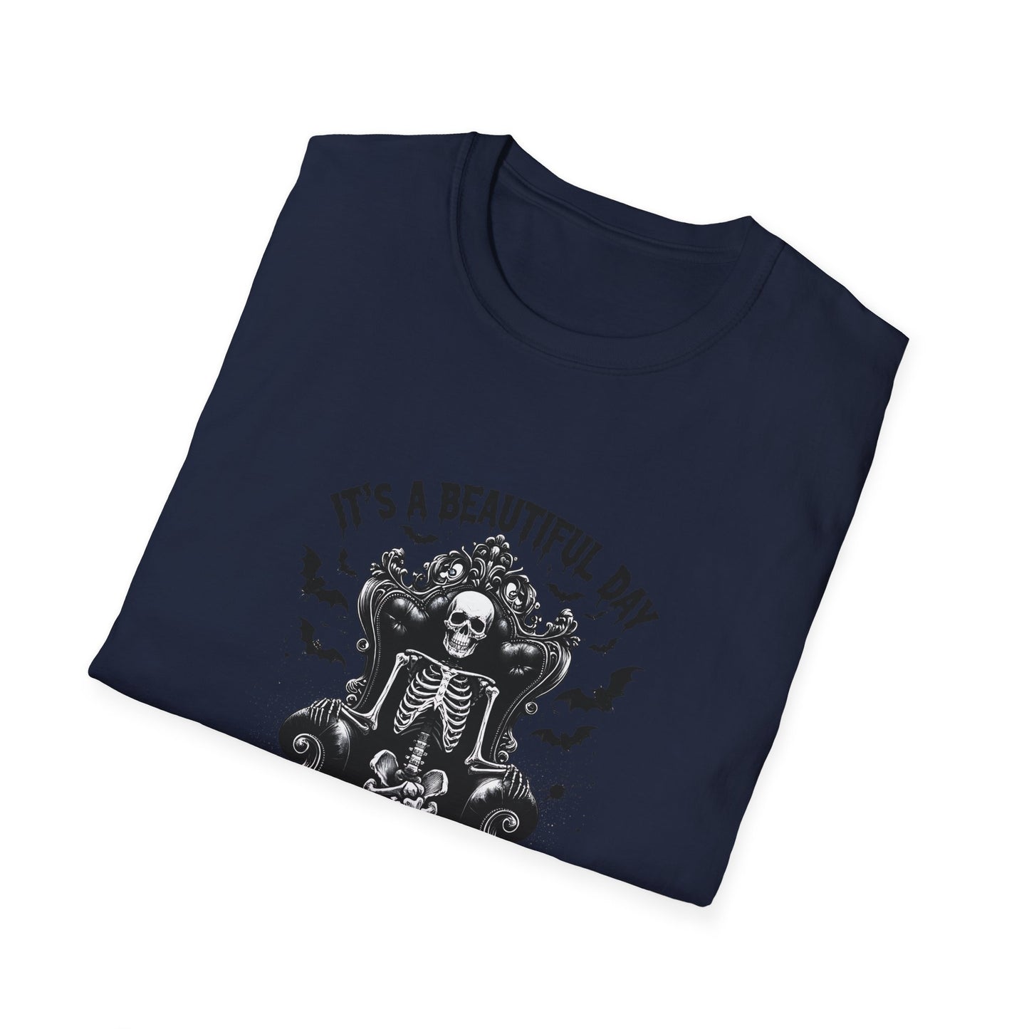 Skeleton Vibes T-Shirt - "It's a Beautiful Day to Leave Me Alone"