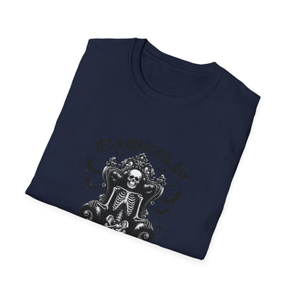 Skeleton Vibes T-Shirt - "It's a Beautiful Day to Leave Me Alone"