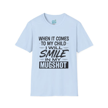 Humorous Parenting T-Shirt - "Smile in My Mugshot" - Gift for Moms, Funny Tee, Unisex Shirt, Casual Wear, Birthday Present