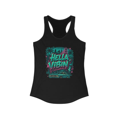 Vibrant Women's Racerback Tank Top - Hella Vibin' Graphic Tee, Summer Wear, Beach Outfit, Festival Apparel, Gift for Her