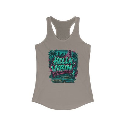 Vibrant Women's Racerback Tank Top - Hella Vibin' Graphic Tee, Summer Wear, Beach Outfit, Festival Apparel, Gift for Her