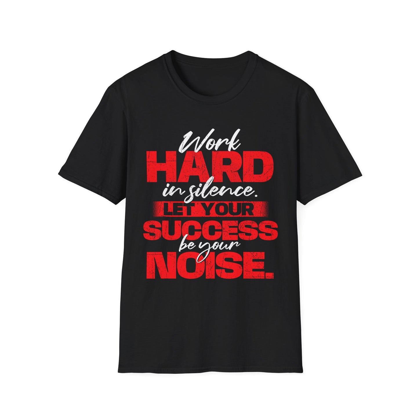 Work Hard in Silence Unisex Softstyle T-Shirt