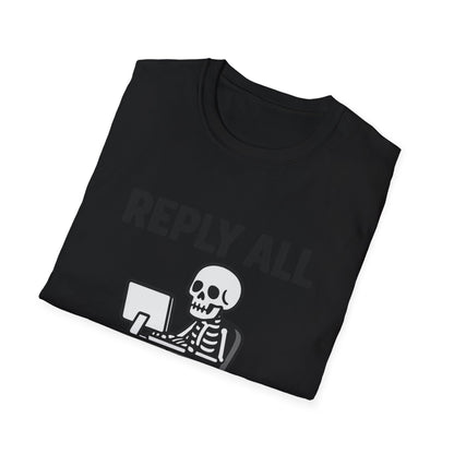 Reply All Champion Skeleton T-Shirt, Funny Office Humor Tee, Unisex Casual Wear, Halloween Gift, Great for Coworkers, Meme Lovers