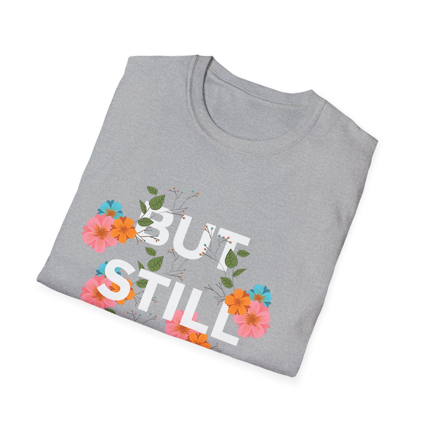 Empowering Floral Quote T-Shirt: 'But Still I Rise'