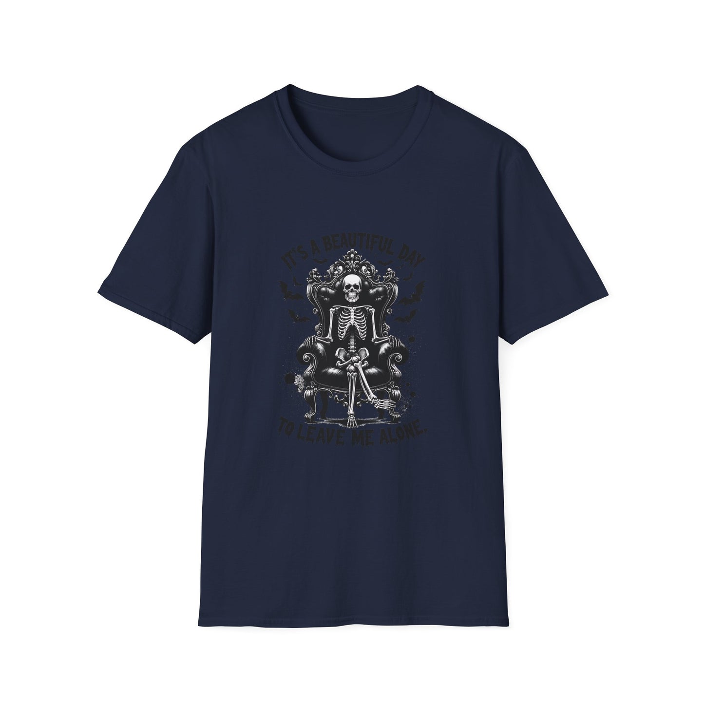 Skeleton Vibes T-Shirt - "It's a Beautiful Day to Leave Me Alone"