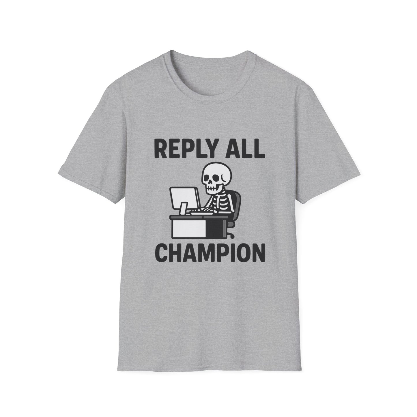 Reply All Champion Skeleton T-Shirt, Funny Office Humor Tee, Unisex Casual Wear, Halloween Gift, Great for Coworkers, Meme Lovers