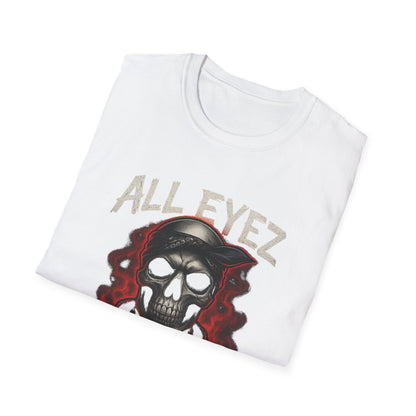 All Eyez on Me Skull Unisex T-Shirt | Casual Streetwear, Music Vibe Tee, Cool Graphic Apparel, Hip-Hop Fashion, Gift for Music Lovers