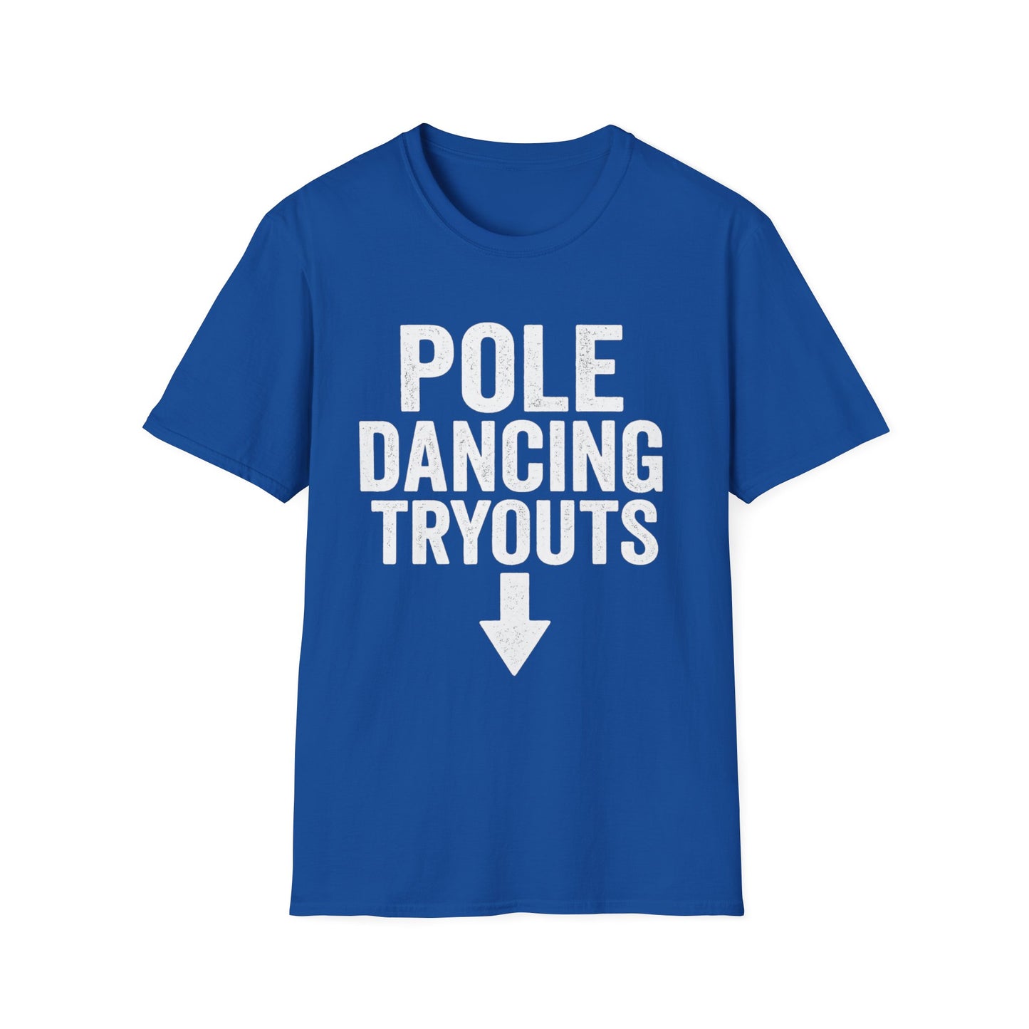 Pole Dancing Tryouts Unisex Softstyle T-Shirt, Fun Workout Tee, Fitness Gift, Dance Class Shirt, Gym Apparel, Sporty Outfit