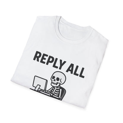 Reply All Champion Skeleton T-Shirt, Funny Office Humor Tee, Unisex Casual Wear, Halloween Gift, Great for Coworkers, Meme Lovers