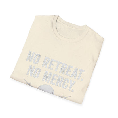 No Retreat, No Mercy Unisex T-Shirt - Motivational Tee, Gift for Fitness Enthusiasts, Casual Wear, Graphic Shirt, Inspiring Apparel