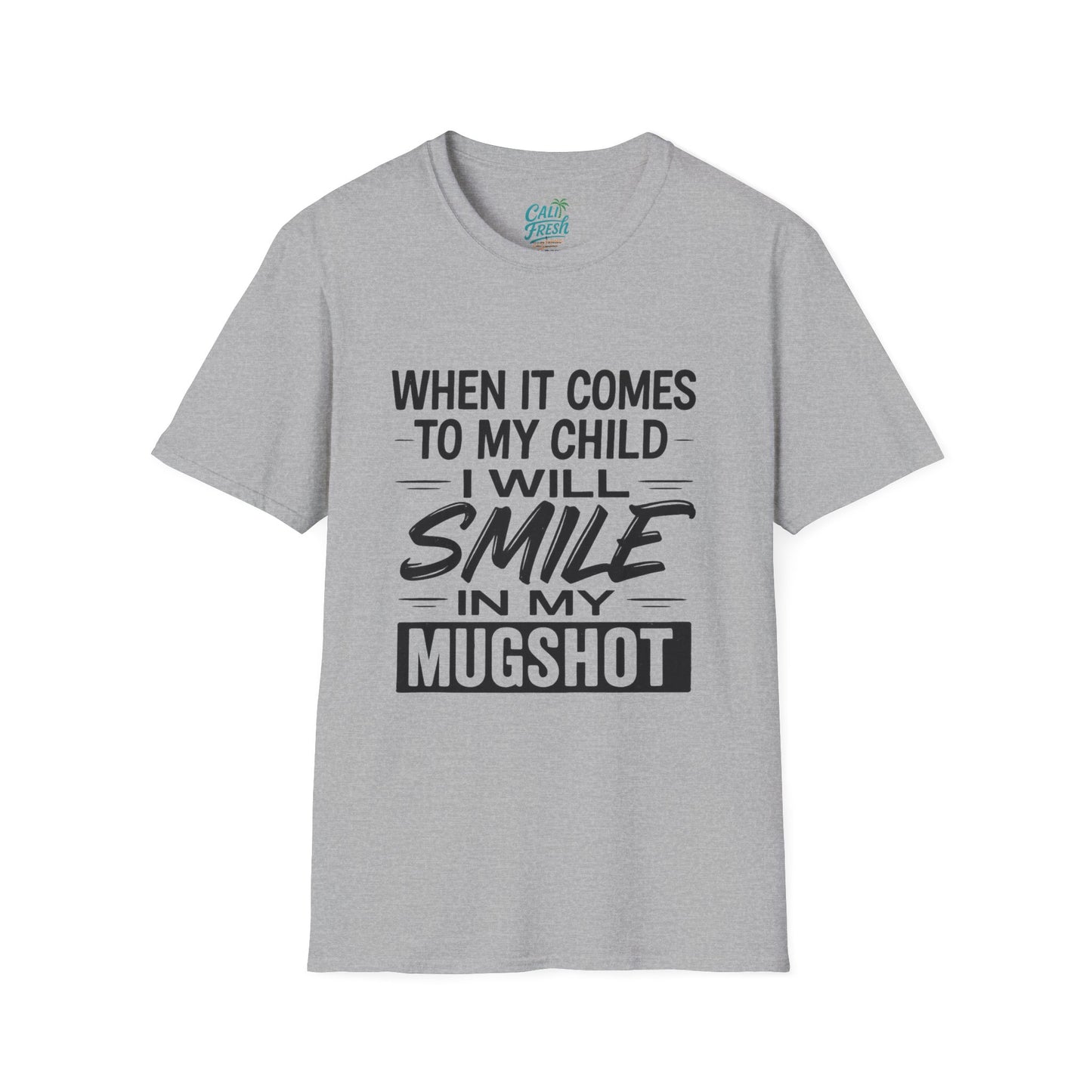 Humorous Parenting T-Shirt - "Smile in My Mugshot" - Gift for Moms, Funny Tee, Unisex Shirt, Casual Wear, Birthday Present