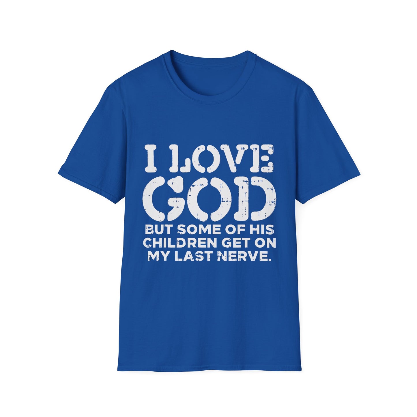 I Love God Unisex Softstyle T-Shirt, Faith-Based Apparel, Humor Tee, Christian Merchandise, Gift for Believers