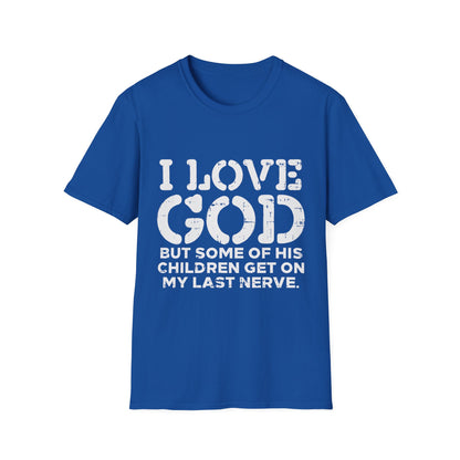 I Love God Unisex Softstyle T-Shirt, Faith-Based Apparel, Humor Tee, Christian Merchandise, Gift for Believers