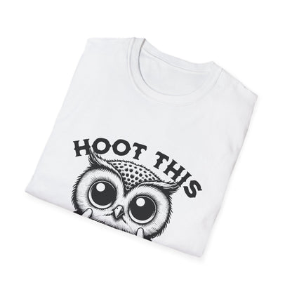 Hoot This Owl Graphic T-Shirt, Funny Tee for Animal Lovers, Gift for Birthdays, Casual Wear, Unisex Humor Shirt