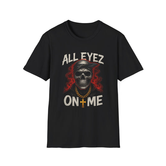 All Eyez on Me Skull Unisex T-Shirt | Casual Streetwear, Music Vibe Tee, Cool Graphic Apparel, Hip-Hop Fashion, Gift for Music Lovers
