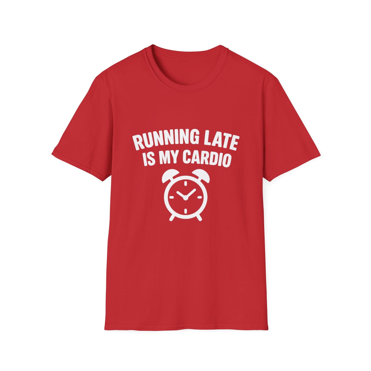Funny Running Late is My Cardio Unisex T-Shirt | Gift for Busy People, Unique Apparel, Casual Wear, Humor Tee, Birthday Gift