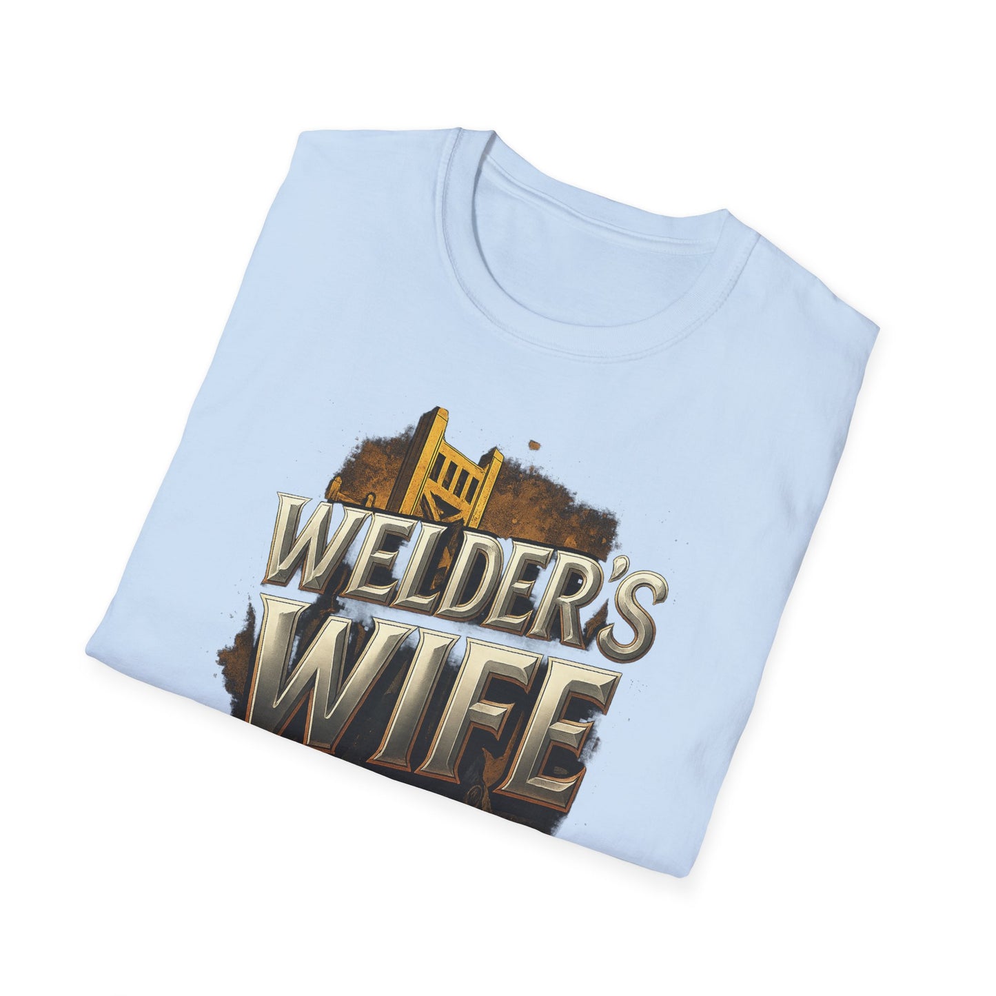 Welder's Wife Unisex T-Shirt, Celebratory Gift, Welding Family Shirt, Mother's Day, Birthday, Everyday Wear
