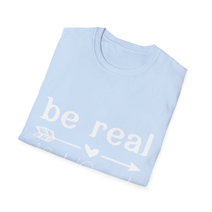 Be Real Not Perfect Unisex T-Shirt
