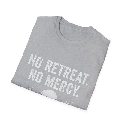 No Retreat, No Mercy Unisex T-Shirt - Motivational Tee, Gift for Fitness Enthusiasts, Casual Wear, Graphic Shirt, Inspiring Apparel