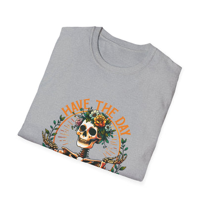Day You Deserve Skeleton T-Shirt, Unisex Graphic Tee, Casual Halloween Top, Floral Skull Shirt, Perfect Gift for All Occasions