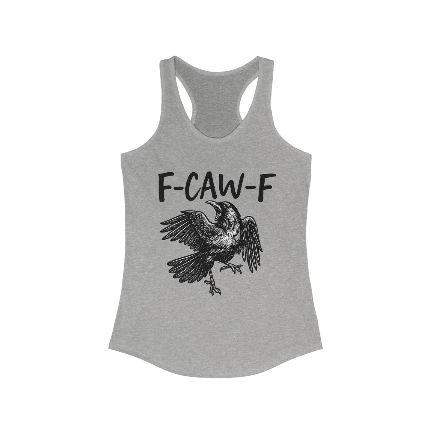 F-Caw-F Women's Racerback Tank Top, Casual Summer Wear, Gift for Bird Lovers, Unique Workout Shirt, Essential Everyday Tank