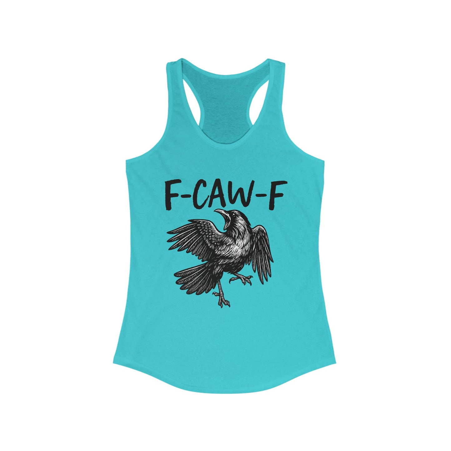 F-Caw-F Women's Racerback Tank Top, Casual Summer Wear, Gift for Bird Lovers, Unique Workout Shirt, Essential Everyday Tank
