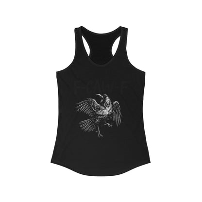 F-Caw-F Women's Racerback Tank Top, Casual Summer Wear, Gift for Bird Lovers, Unique Workout Shirt, Essential Everyday Tank