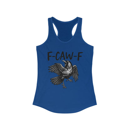 F-Caw-F Women's Racerback Tank Top, Casual Summer Wear, Gift for Bird Lovers, Unique Workout Shirt, Essential Everyday Tank