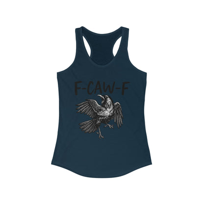 F-Caw-F Women's Racerback Tank Top, Casual Summer Wear, Gift for Bird Lovers, Unique Workout Shirt, Essential Everyday Tank