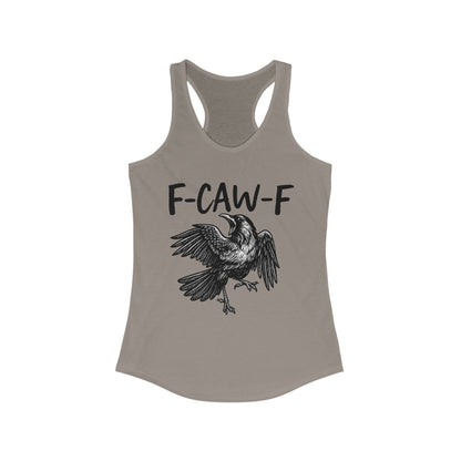 F-Caw-F Women's Racerback Tank Top, Casual Summer Wear, Gift for Bird Lovers, Unique Workout Shirt, Essential Everyday Tank