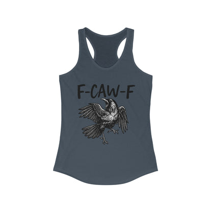 F-Caw-F Women's Racerback Tank Top, Casual Summer Wear, Gift for Bird Lovers, Unique Workout Shirt, Essential Everyday Tank