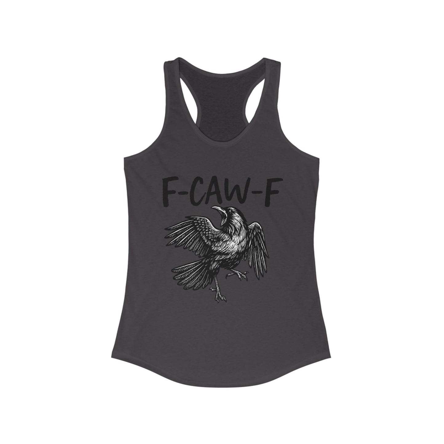 F-Caw-F Women's Racerback Tank Top, Casual Summer Wear, Gift for Bird Lovers, Unique Workout Shirt, Essential Everyday Tank