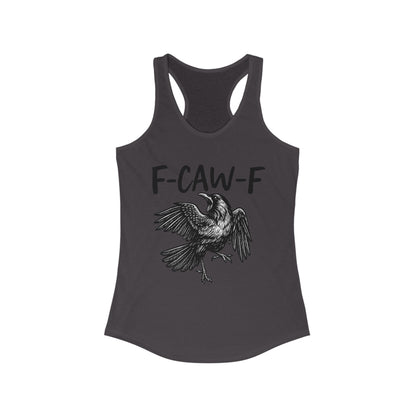 F-Caw-F Women's Racerback Tank Top, Casual Summer Wear, Gift for Bird Lovers, Unique Workout Shirt, Essential Everyday Tank
