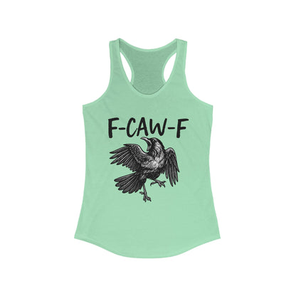 F-Caw-F Women's Racerback Tank Top, Casual Summer Wear, Gift for Bird Lovers, Unique Workout Shirt, Essential Everyday Tank