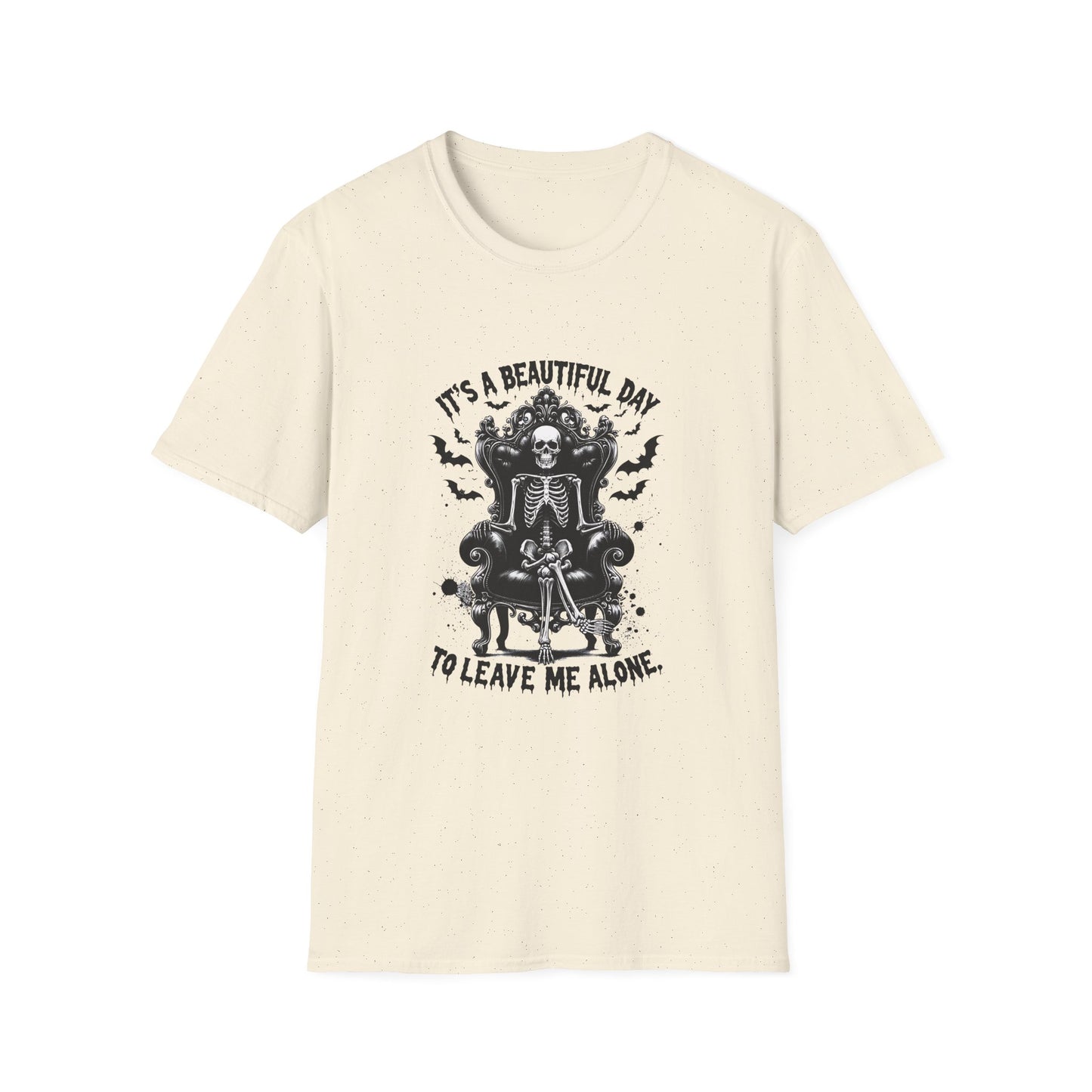Skeleton Vibes T-Shirt - "It's a Beautiful Day to Leave Me Alone"