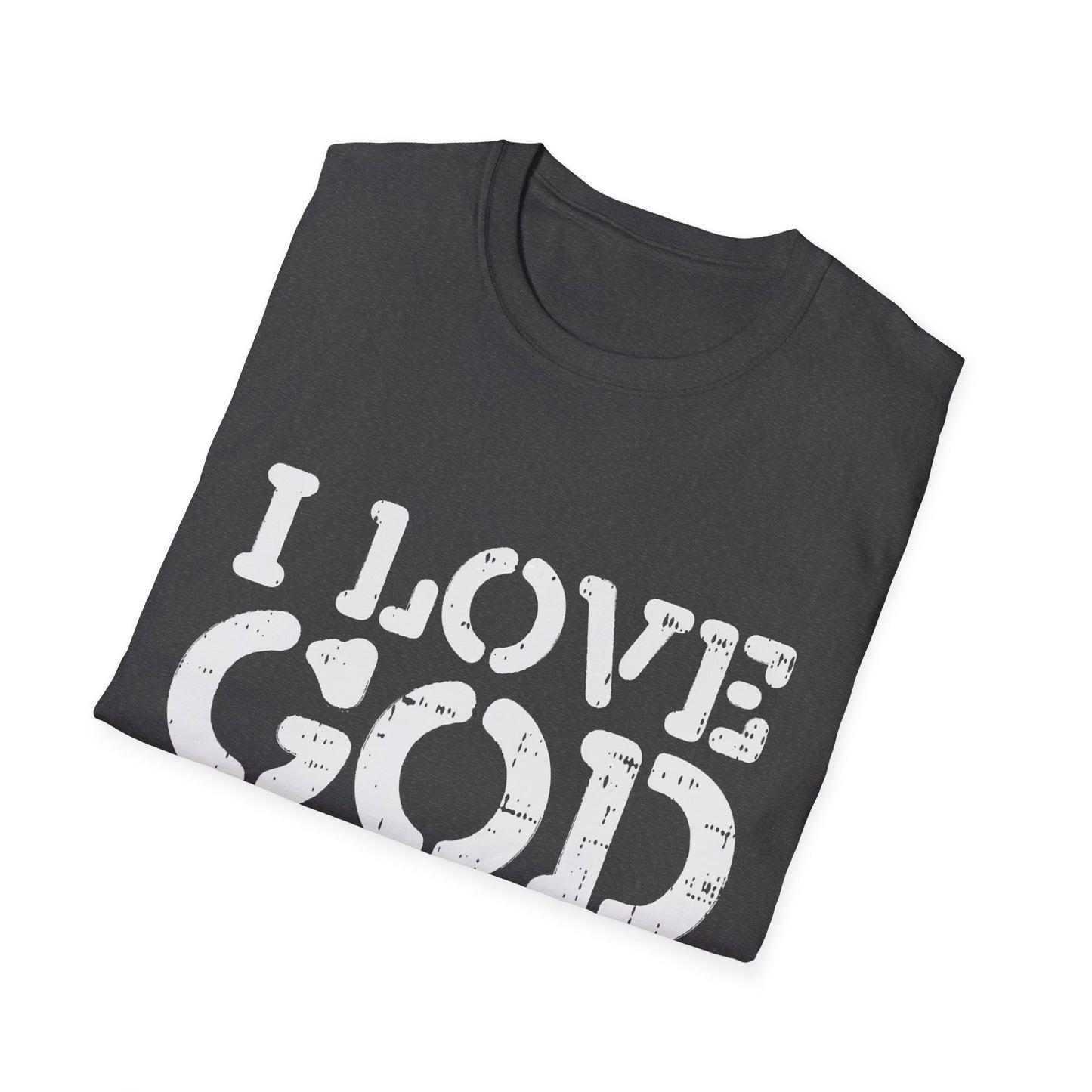 I Love God Unisex Softstyle T-Shirt, Faith-Based Apparel, Humor Tee, Christian Merchandise, Gift for Believers