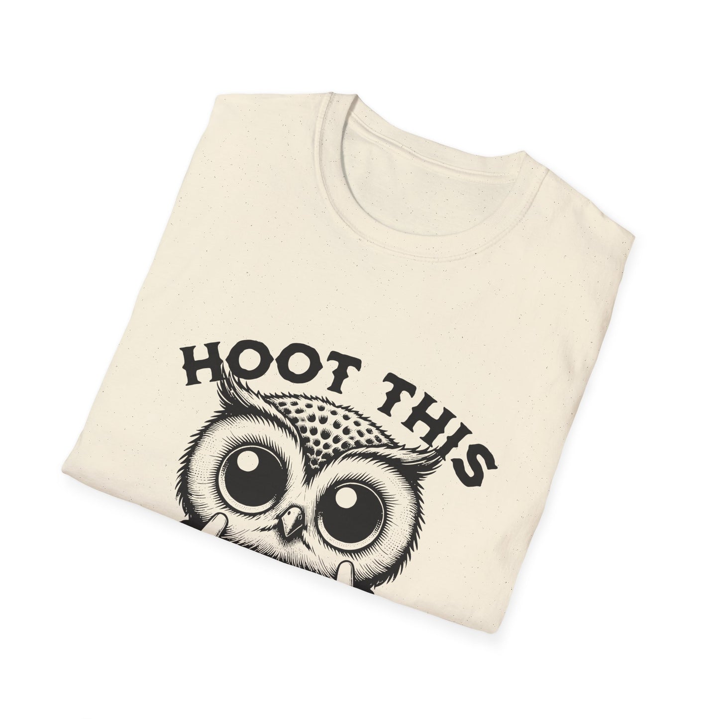 Hoot This Owl Graphic T-Shirt, Funny Tee for Animal Lovers, Gift for Birthdays, Casual Wear, Unisex Humor Shirt