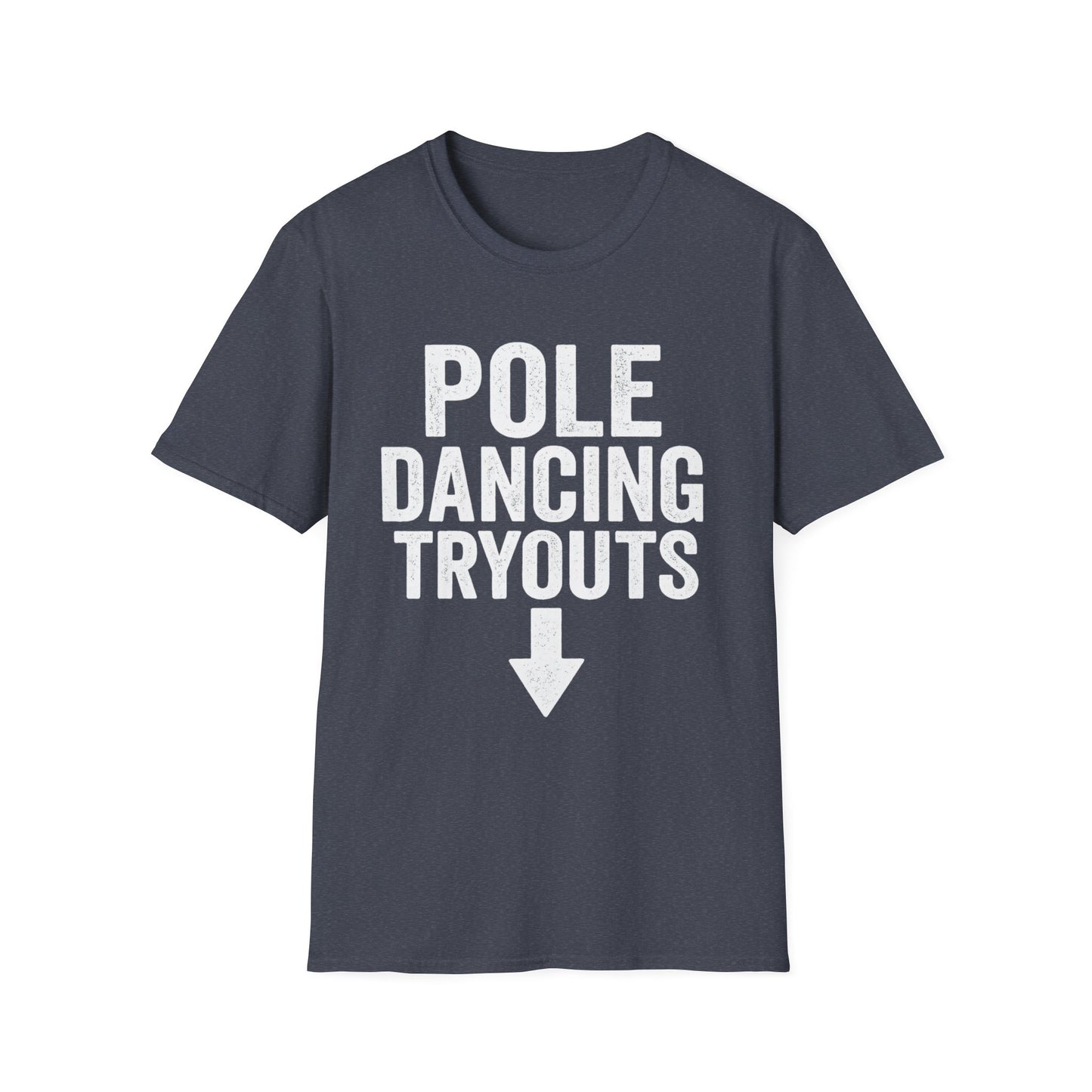 Pole Dancing Tryouts Unisex Softstyle T-Shirt, Fun Workout Tee, Fitness Gift, Dance Class Shirt, Gym Apparel, Sporty Outfit