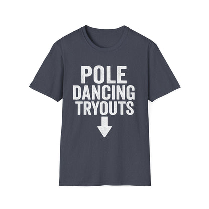 Pole Dancing Tryouts Unisex Softstyle T-Shirt, Fun Workout Tee, Fitness Gift, Dance Class Shirt, Gym Apparel, Sporty Outfit