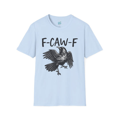 F-Caw-F Unisex Softstyle T-Shirt, Casual Graphic Tee, Gift for Bird Lovers, Unique Nature Shirt, Funny Animal Apparel