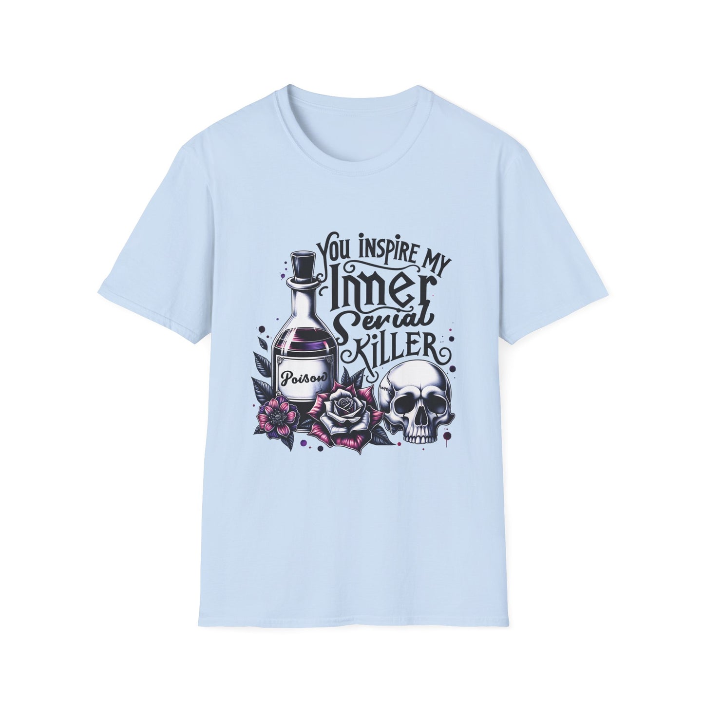 Unisex Graphic Tee - You Inspire My Inner Serial Killer, Funny Shirt for Halloween, Gift for Horror Fans, Casual Wear, Unique [...]