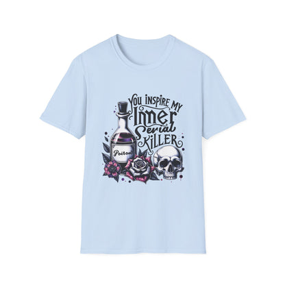 Unisex Graphic Tee - You Inspire My Inner Serial Killer, Funny Shirt for Halloween, Gift for Horror Fans, Casual Wear, Unique [...]