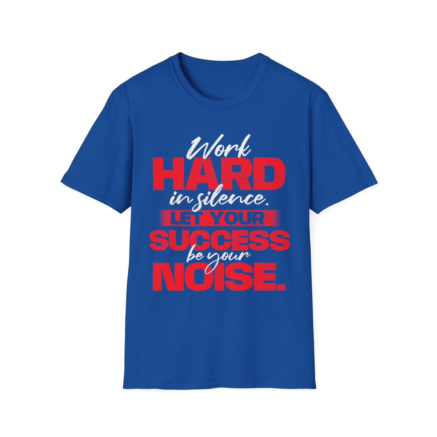 Work Hard in Silence Unisex Softstyle T-Shirt