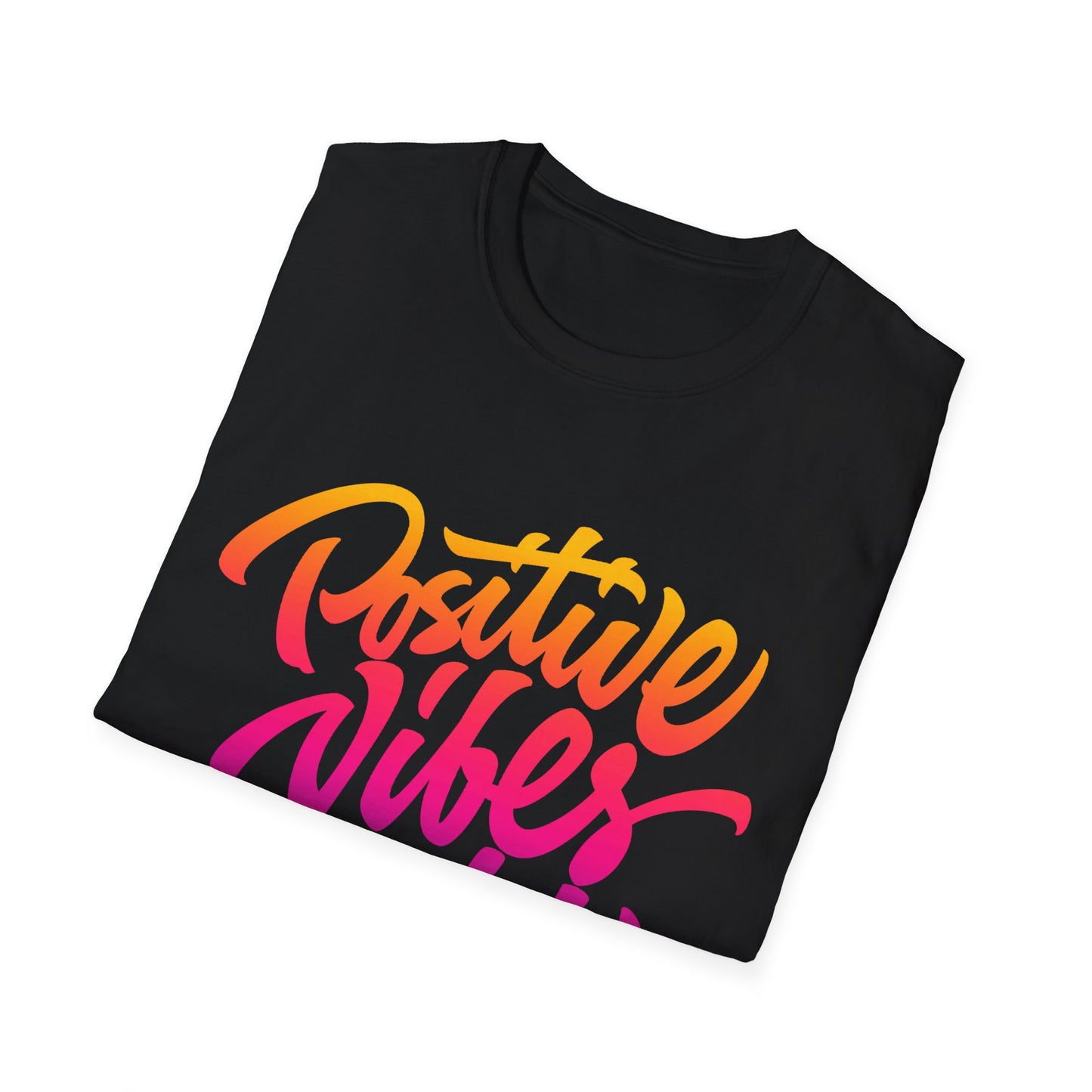 Positive Vibes Unisex T-Shirt - Softstyle Tee for Everyday Comfort