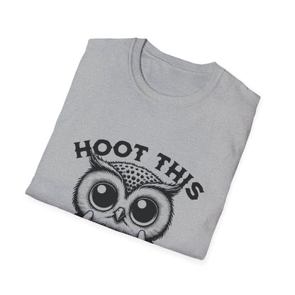 Hoot This Owl Graphic T-Shirt, Funny Tee for Animal Lovers, Gift for Birthdays, Casual Wear, Unisex Humor Shirt